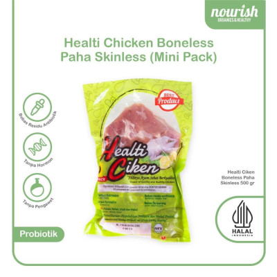 Healti Ciken MINIPACK BONELESS PAHA AYAM SKINLESS / FILLET PAHA AYAM Probiotik Halal 500 Gram